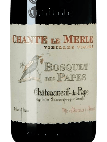 Bosquet des Papes Chante Le Merle Vieilles Vignes Châteauneuf-du