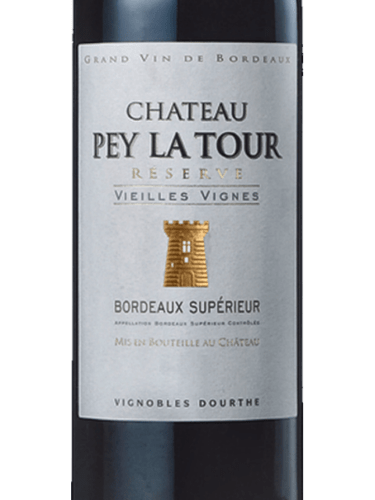 Château Pey La Tour Reserve Vieilles Vignes Bordeaux Supérieur